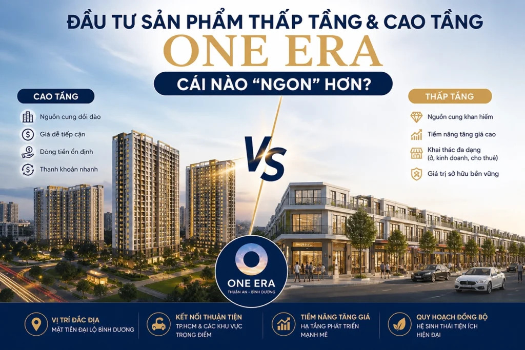Đầu tư cao tầng và thấp tầng One Era